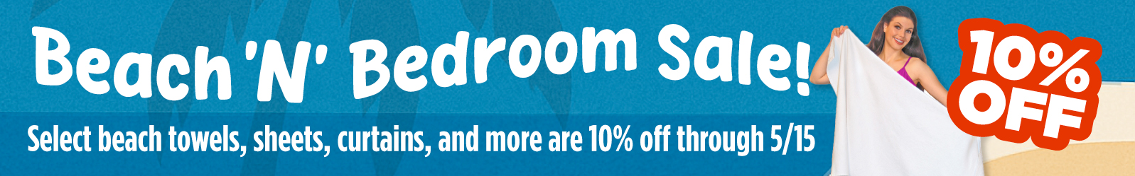 Beach ‘n’ Bedroom Sale: Towels, curtains, and more are 10% off through 5/15