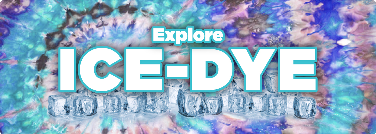 Explore Ice Dye