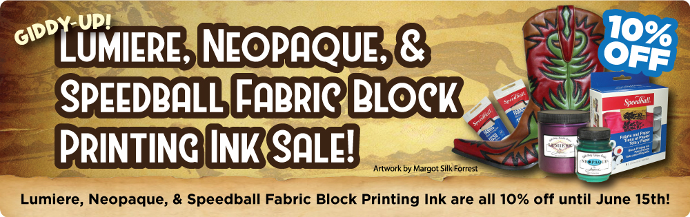 Lumiere, Neopaque, and Speedball Fabric Block Printing Ink are 10% off now until 6/15