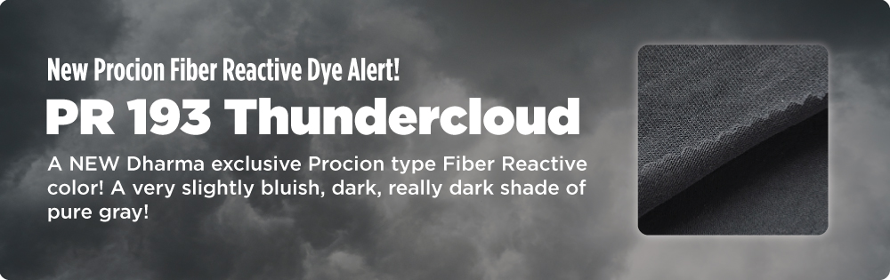 New procion fiber reactive dye alert: PR193 Thundercloud!