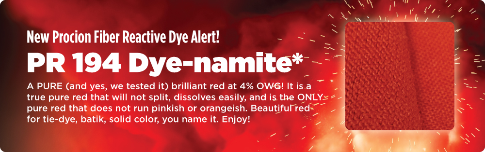 New procion fiber reactive dye alert: PR193 Dye-namite*!