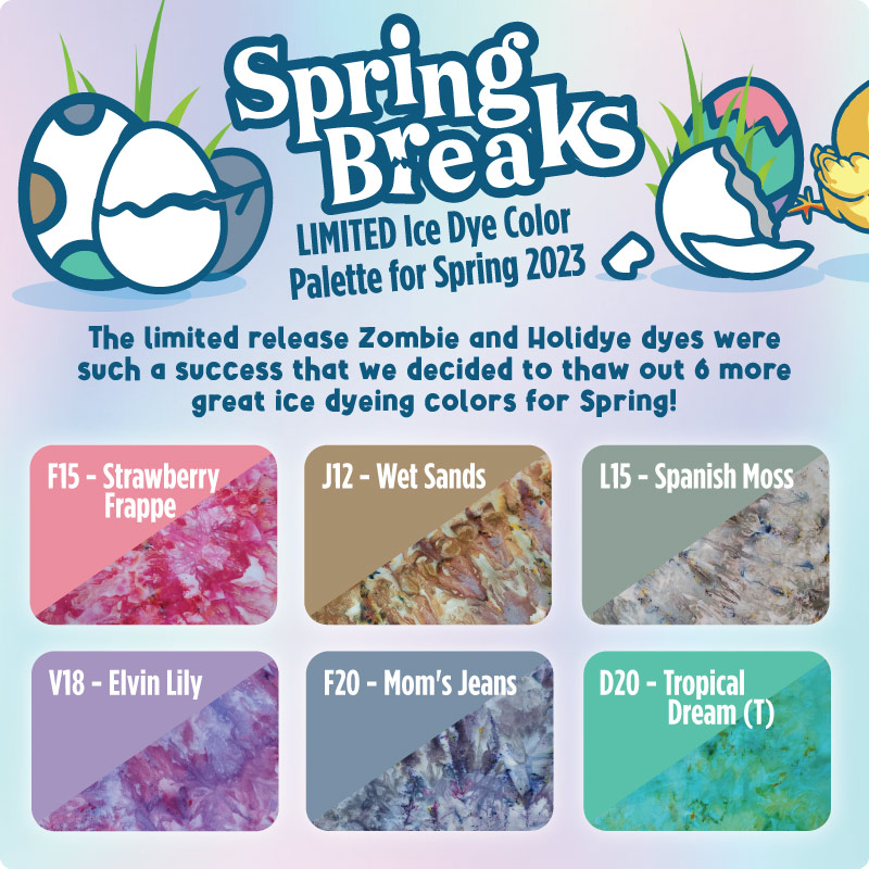 Spring Breaks on Ice Dyes Colors 8oz.