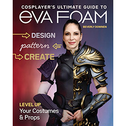 Cosplayer's Ultimate Guide to EVA Foam