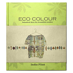 Eco Colour: Botanical Dyes for Beautiful Textiles