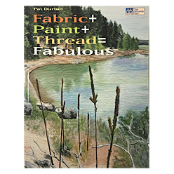 Fabric + Paint + Thread = Fabulous