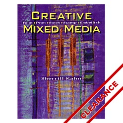 Creative Mixed Media by Sherrill Kahn