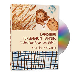 Kakishibu Persimmon Tannin: Shibori on Paper and Fabric