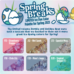 Spring Breaks on Ice Dyes Colors 8oz.