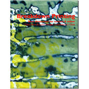 Breakdown Printing: New Dimensions for Texture and Color