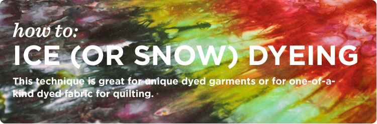 Learn how to Ice Dye