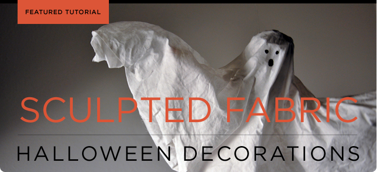 Fabric Sculpting Halloween Decorations
